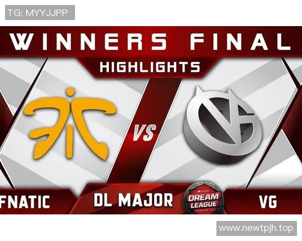 DOTASLAM大满贯赛事Fnatic新阵容化学反应良好